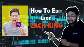 How To Edit Like  ZACH KING