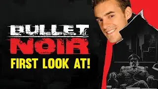 BULLET NOIR - First Look At!