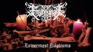 Ensanguinate - Lowermost Baptisms (official audio)