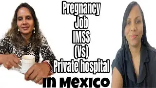 Healthcare Jobs, Pregnancy and Delivery in Mexico #pregnancy #healthcare #indianmominmexico #IMSS