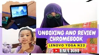 Unboxing and Review Laptop Lenovo Chromebook Yoga N22 under 1 Juta (second use)