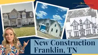 New Construction Homes - Franklin, TN
