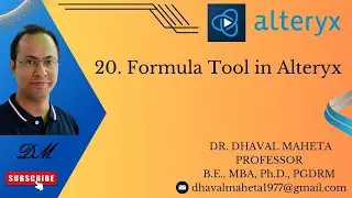 20. Formula Tool in Alteryx || Dr. Dhaval Maheta