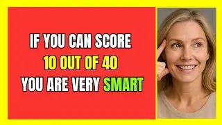 IF YOU CAN GET 10 OUT OF 40, YOU ARE VERY SMART! 🧠💡