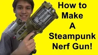 How to Steampunk a Nerf (DIY)
