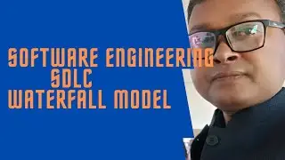 Software Engineering | SDLC | Waterfall Model | Software Development Life Cycle
