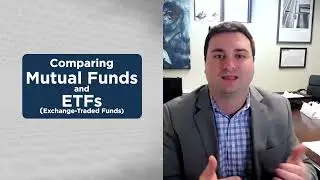 ETFs vs. Mutual Funds