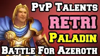 Retribution Paladin PvP Talents BFA BETA | Patch 8.0.1 | World of Warcraft Battle for Azeroth