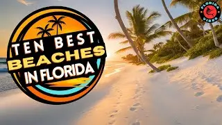 The Ten Best Beaches in Florida - Ultimate BUCKET LIST!