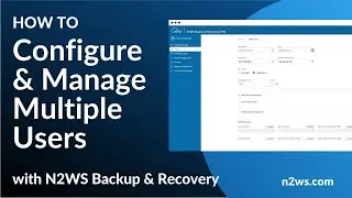 How to configure and manage multiple users with N2WS Backup & Recovery