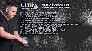 Organic & Progressive House 2025 - Ultra Podcast 093 (Ultra Electronic Station 106.5 FM Argentina)
