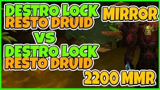 BuaLock Destruction Warlock & Resto Druid Vs Destro Warlock & Resto Druid | 2200+ MMR MIRROR MATCH