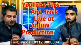 Wasim Marwat live at Anjum Production | YouTube Tips and Tricks