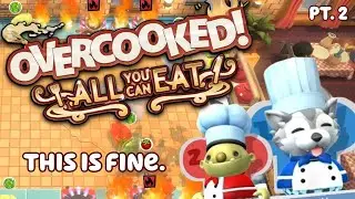 We BURNED The Kitchen Trying to Complete EVERYTHING in Overcooked All  You Can Eat! 🔥🔥🔥