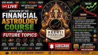 Day-1-Overview of the Financial Astrology Course and Future Topics