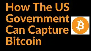 How The US Government Could Capture Bitcoin