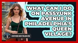 What Can I Do On Passyunk Avenue In Philadelphia's Queen Village? - Everything About Philadelphia