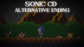 Sonic CD - Alternative Ending (Creepypasta): (yes I am very late...)