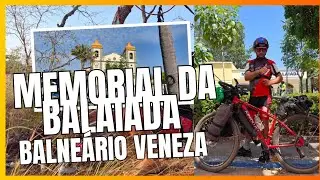 Memorial da Balaiada e Balneário Veneza 9°Etapa Ep.14