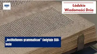 &bdquo;Institutiones grammaticae&rdquo; świętuje 550-lecie