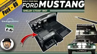 BUILD Your Own FORD MUSTANG SHELBY GT500 - 1:6 scale - DeAgostini - Issue 65