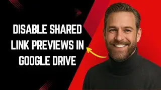 How to Disable Shared Link Previews in Google Drive Fast and Easy! &ndash; Google Tutorial for Beginners