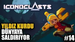 YILDIZ KURDU D&Uuml;NYAYA SALDIRIYOR | Iconoclasts T&uuml;rk&ccedil;e B&ouml;l&uuml;m 14