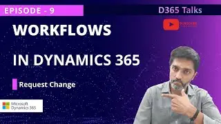 Эпизод 9. Рабочий процесс &mdash; Запрос изменений #microsoft #dynamics365 #d365fo #d365talks