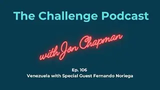 Ep. 106 Venezuela with Special Guest Fernando Noriega