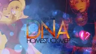 D.N.A | Homestuck MEP [MEP #4]