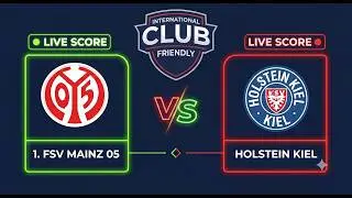 1. FSV Mainz 05 vs Holstein Kiel | Club Friendlies 2026 | Live Score