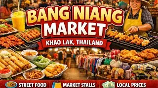 Пешеходная экскурсия по рынку Банг Нианг 🇹🇭 | Уличная еда, киоски ночного рынка и цены в Као Лак