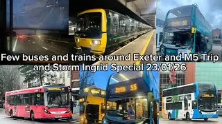 Few buses and trains around Exeter and M5 Trip and Storm Ingrid Special 23/01/26 