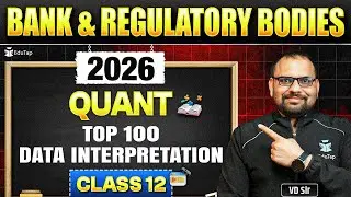 Banking & Regulatory Bodies Exams 2026 | Top 100 Data Interpretation Questions of Quant  | Class-12
