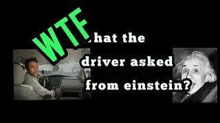 ONCE EINSTIEN FORGOT HIS HOME ADDRESS |Driver and Einstein true story
