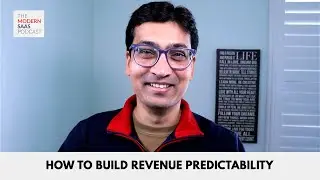 The Modern SaaS Podcast (Episode 4): How to build revenue predictability