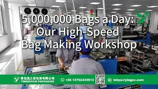 5,000,000 Bags a Day: Inside Our High-Speed Bag Making Workshop #CustomPackaging #factorytour