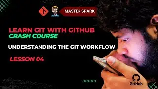 4. Understanding the Git Workflow | Lecture Series