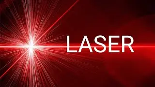 LASER - Light Amplification by Stimulated Emission of Radiation