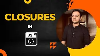 Closures in Javascript || Javascript Tutorial for Beginners