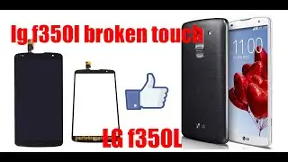 replace touch on lg f350l / lg g pro 2 touch screen replacement/ lg f350l broken touch