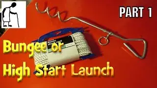 Bungee or High Start🛩️Launch PART 1