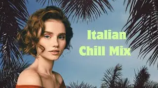 Italian Chill Mood | Soft & Calm Mix | by NIVA