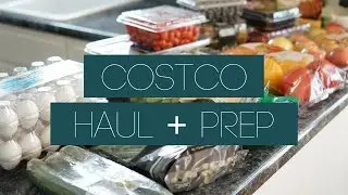 Costco Haul + Food Prep | Our Typical Monthly Shop