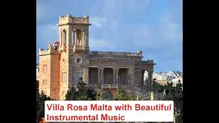Villa Rosa Malta with Beautiful Instrumental Music
