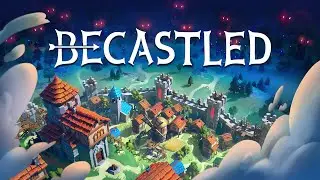 Becastled | Episode 1 | Cozy City-Building