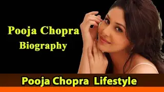 Pooja Chopra Biography ✪✪ Life story ✪✪ Lifestyle ✪✪ Upcoming Movies ✪✪ Movies