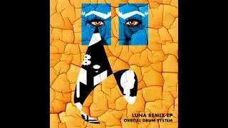 Orbital Drum System - Luna (Arsonist Remix)
