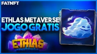 ETHLAS METAVERSE - JOGO 100% Gratuito! (Ganhar 💸 nunca foi t&atilde;o F&Aacute;CIL!)