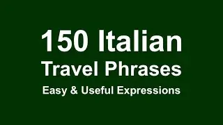150 Essential Italian Travel Phrases for Beginners! Easy & Useful Expressions